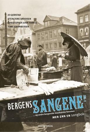 Bergenssangene del 2 - og andre bergenske musikalske fenomen : mer enn en sangbok