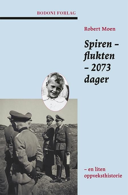 Spiren - flukten - 2073 dager - en liten oppveksthistorie