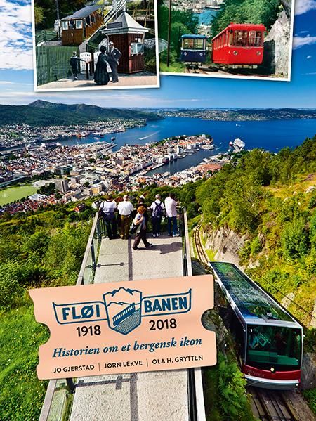 Fløibanen 1918-2018 - historien om et bergensk ikon