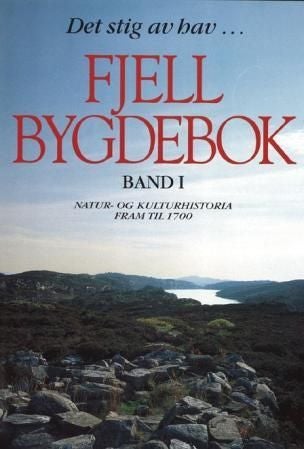 Fjell bygdebok - Bd. I : natur og kulturhistoria fram til 1700