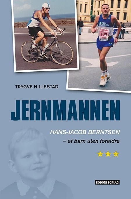 Jernmannen - Hans-Jacob Berntsen : et barn uten foreldre