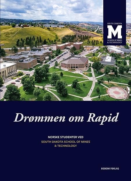 Drømmen om Rapid - norske studenter ved South Dakota School of Mines & Technology