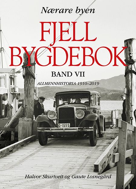 Fjell bygdebok - Band VII : Allmennhistoria 1910-2019