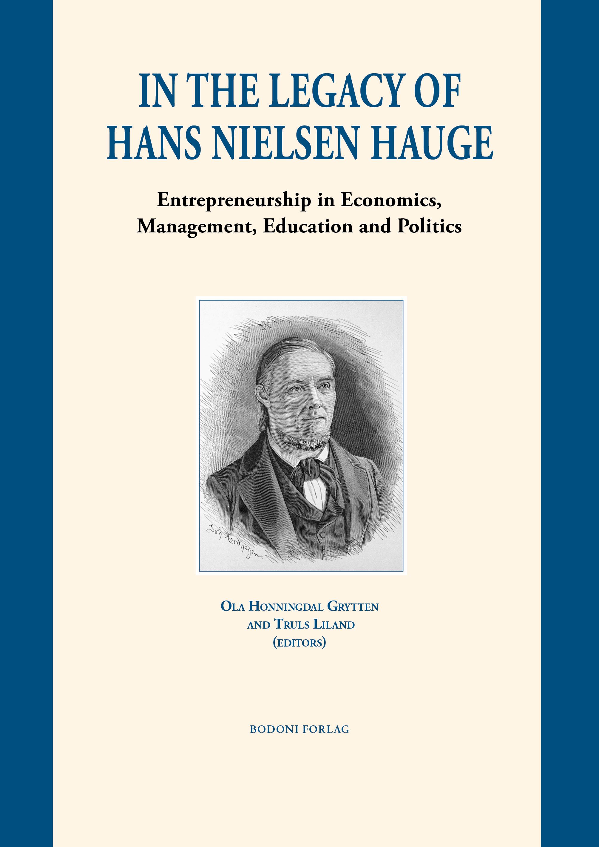 In the legacy of Hans Nielsen Hauge - entrepreneurship in economics, management, education and politics