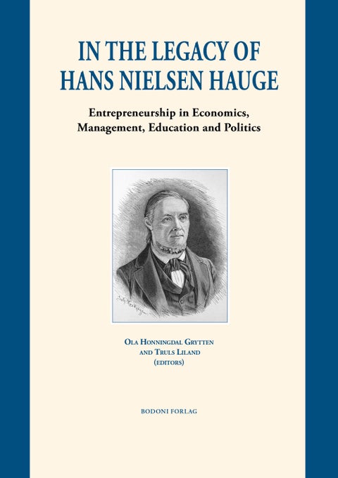 In the legacy of Hans Nielsen Hauge - entrepreneurship in economics, management, education and politics
