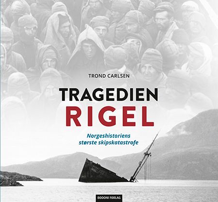 Tragedien Rigel - norgeshistoriens største skipskatastrofe