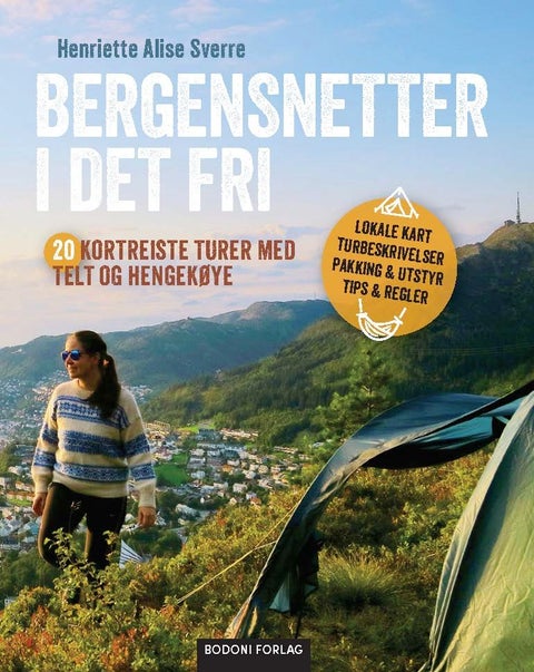 Bergensnetter i det fri - 20 kortreiste turer med telt og hengekøye
