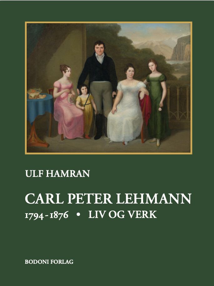 Carl Peter Lehmann - 1794–1896 : liv og verk
