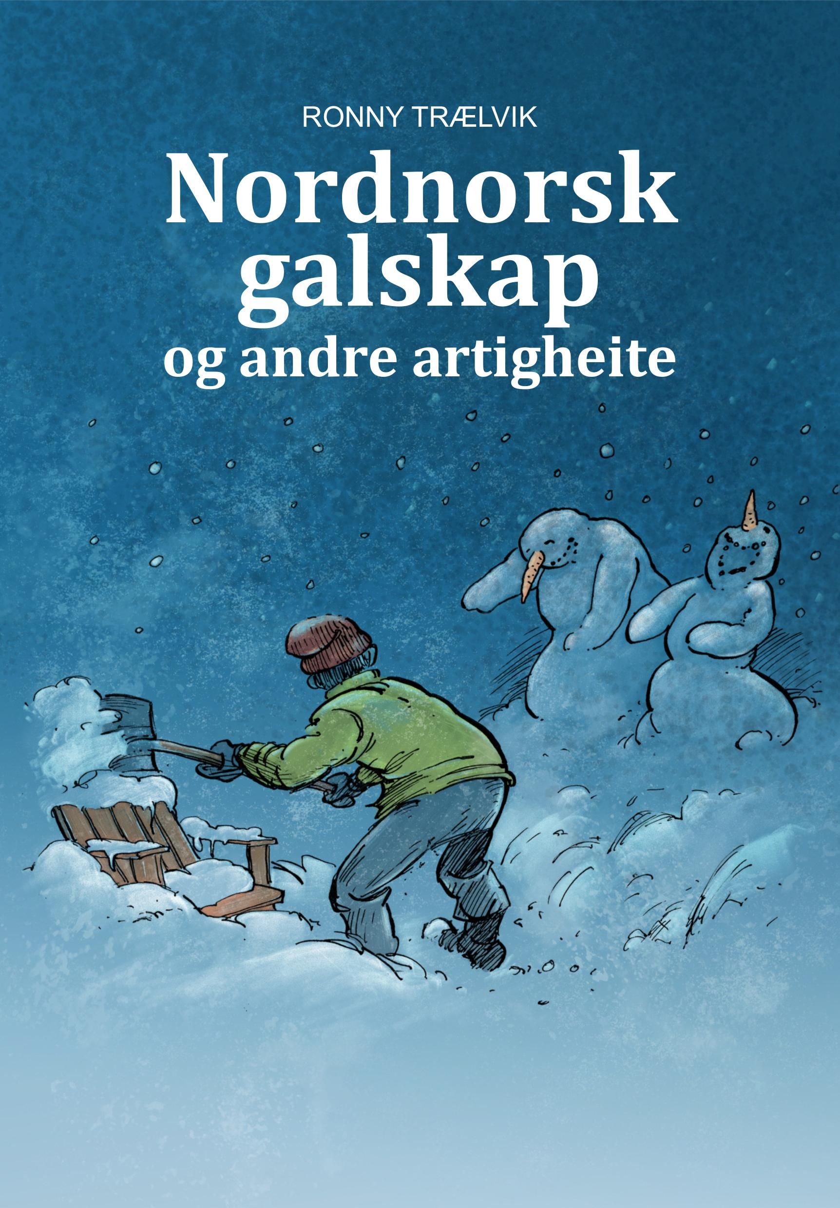 Nordnorsk galskap - og andre artigheite