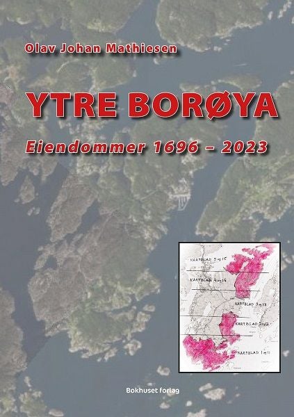 Ytre Borøya - eiendommer 1696-2023