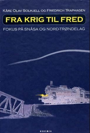Fra krig til fred - fokus på Snåsa og Nord-Trøndelag