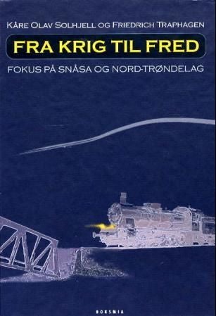 Fra krig til fred - fokus på Snåsa og Nord-Trøndelag