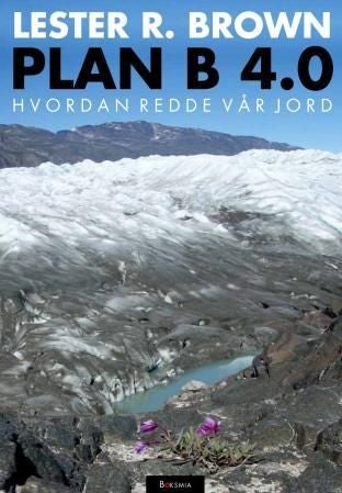 Plan B 4.0 - hvordan redde vår jord