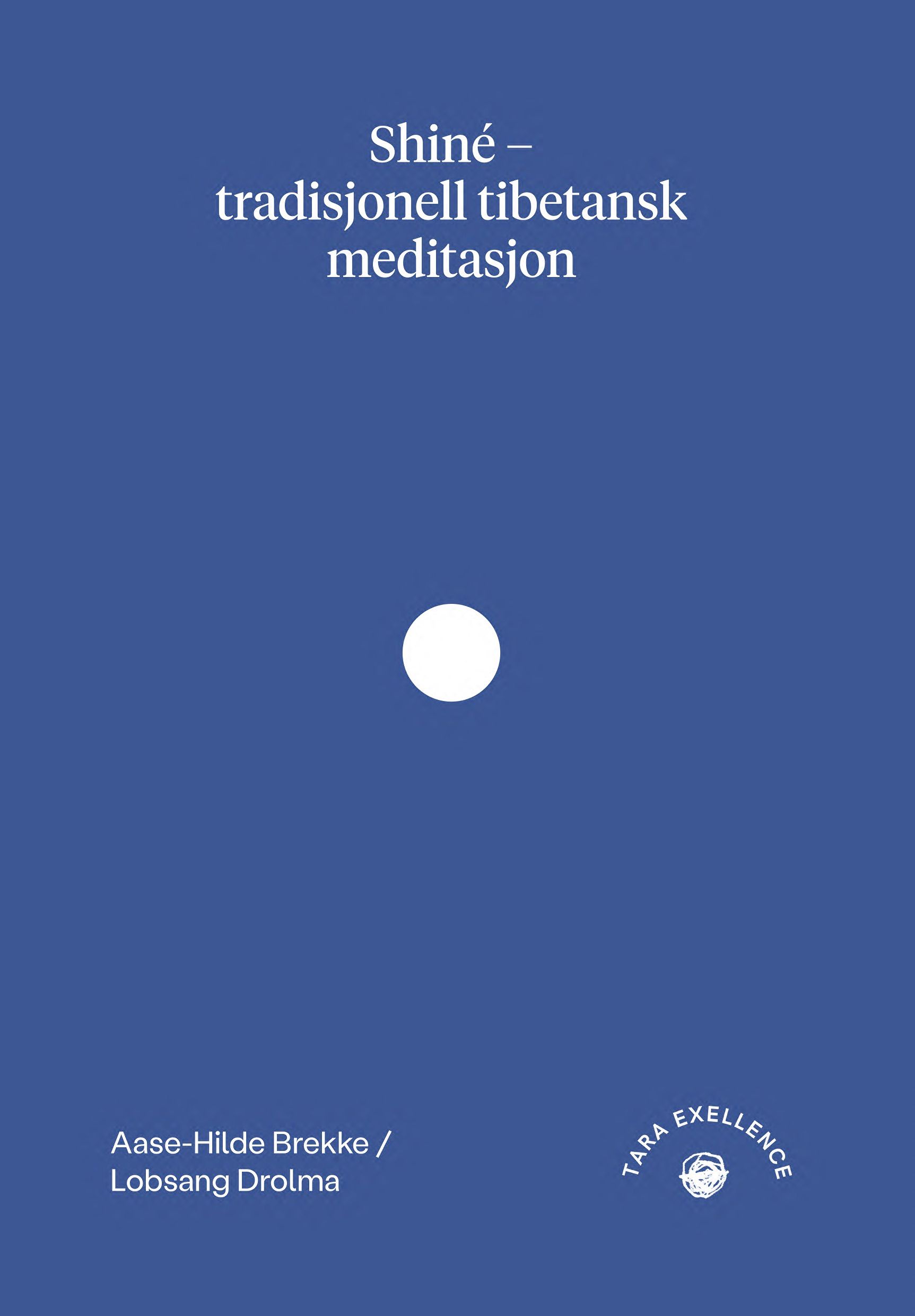Shiné - tradisjonell tibetansk meditasjon