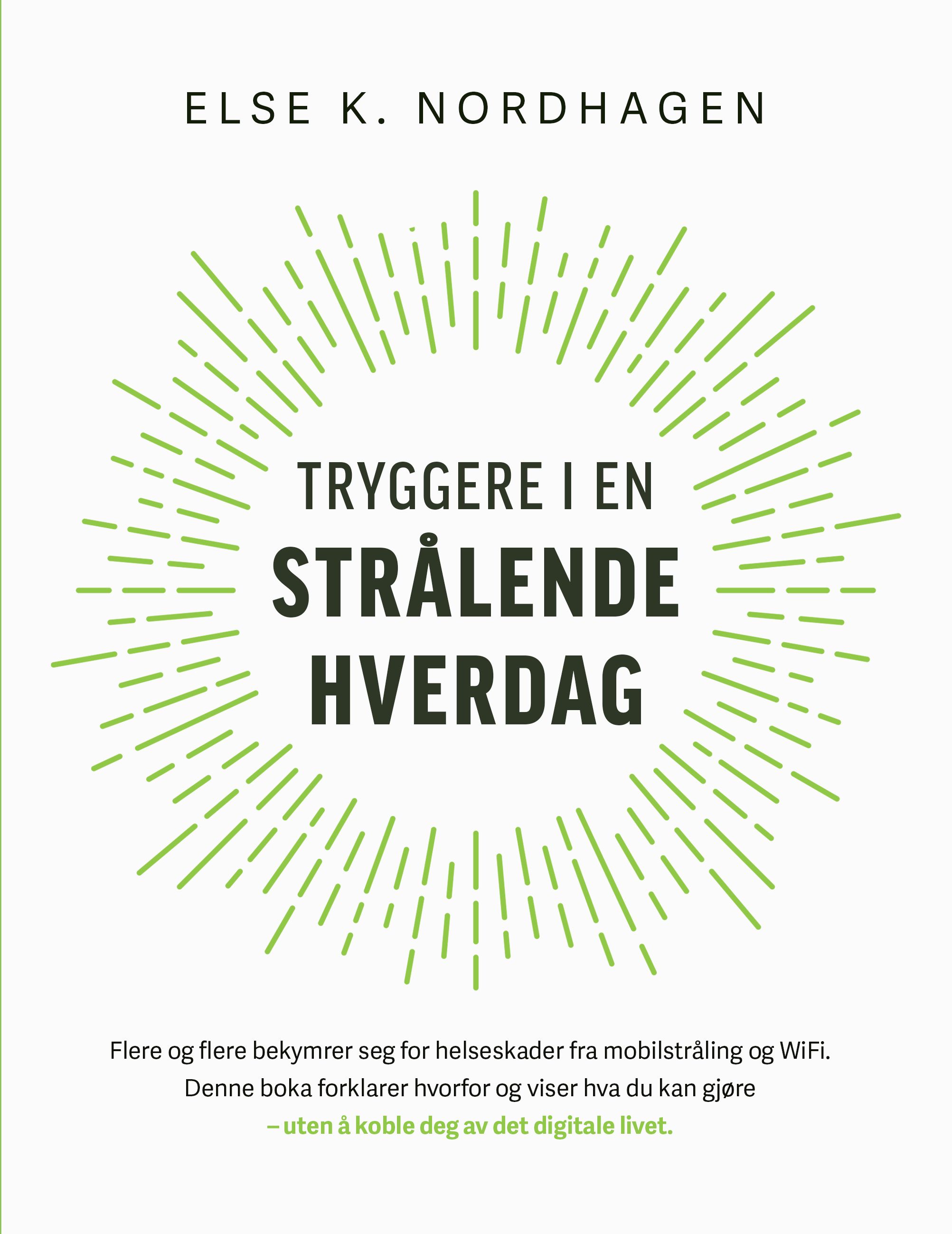 Tryggere i en strålende hverdag