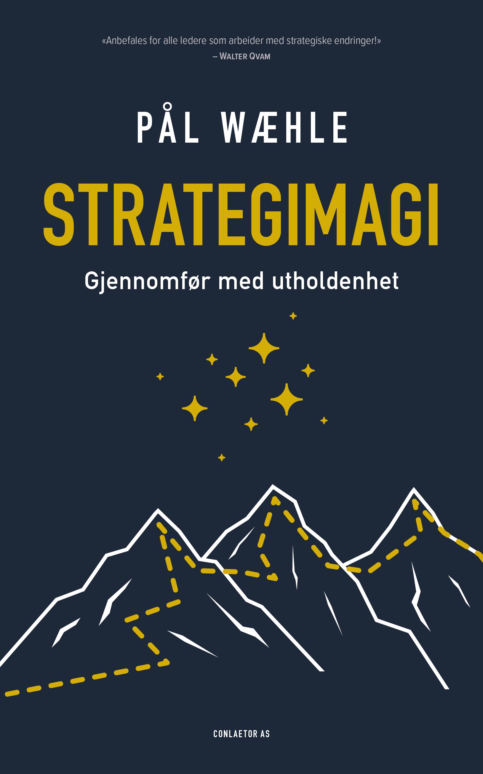 Strategimagi - gjennomfør med utholdenhet