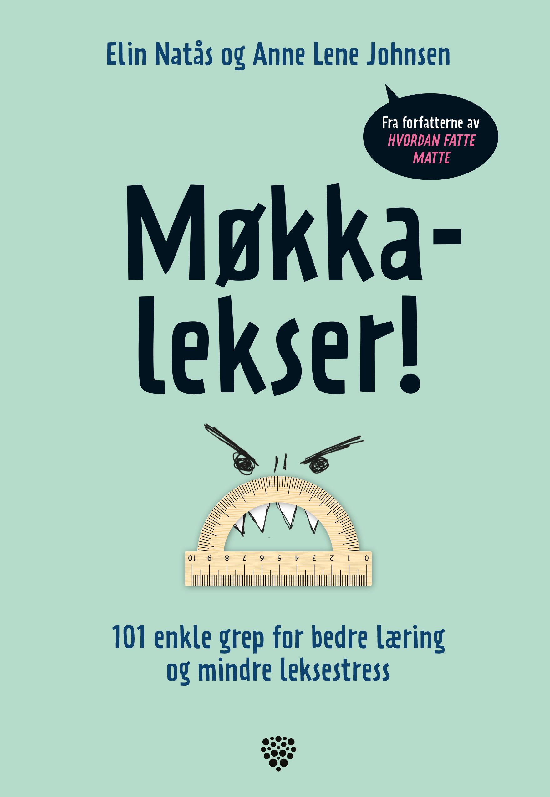 Møkkalekser! - 101 enkle grep for bedre læring og mindre leksestress