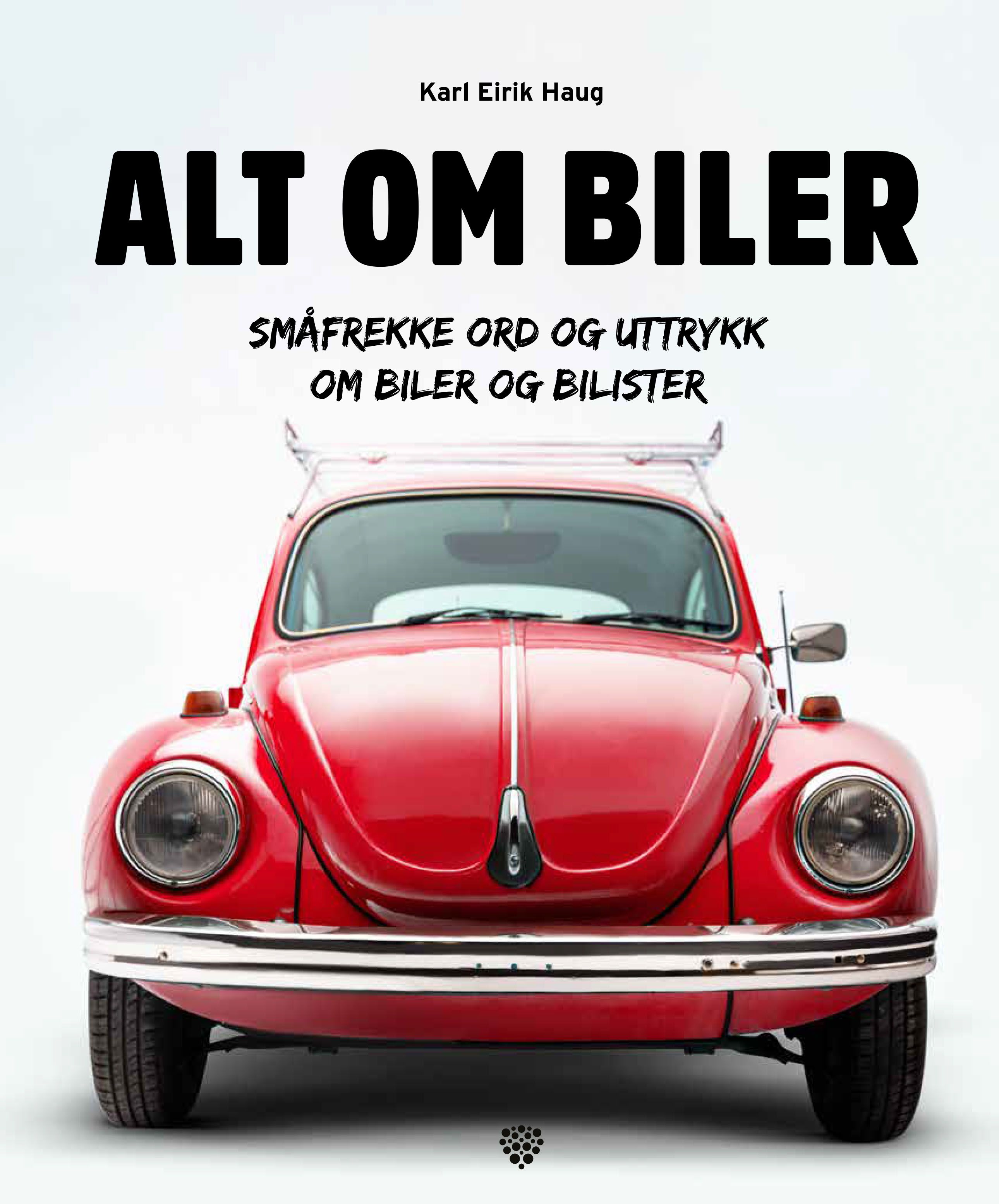Alt om biler - småfrekke ord og uttrykk om biler og bilister