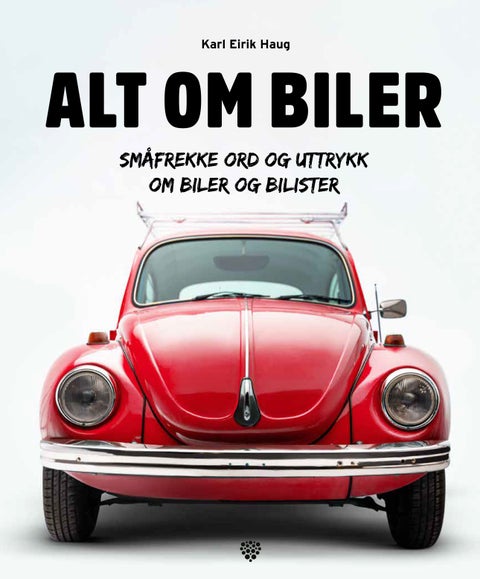 Alt om biler - småfrekke ord og uttrykk om biler og bilister