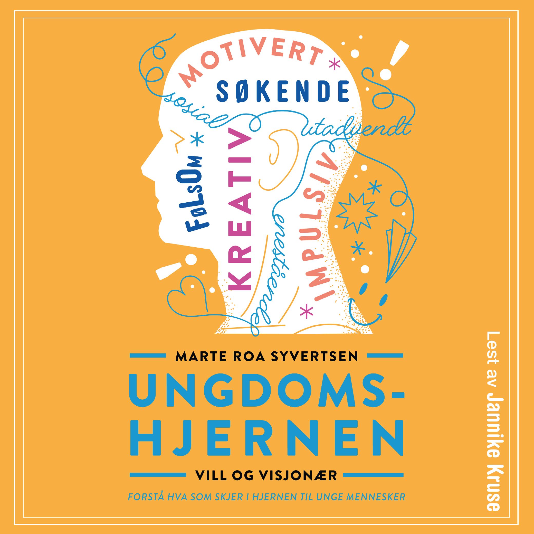 Ungdomshjernen - vill og visjonær