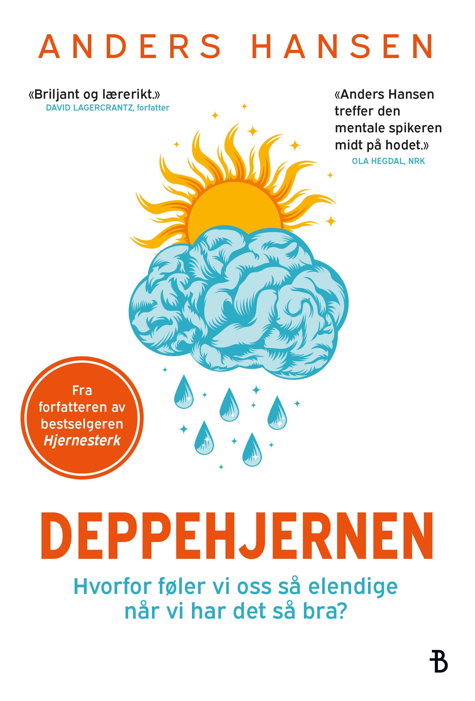 Deppehjernen - hvorfor føler vi oss så elendige når vi har det så bra?