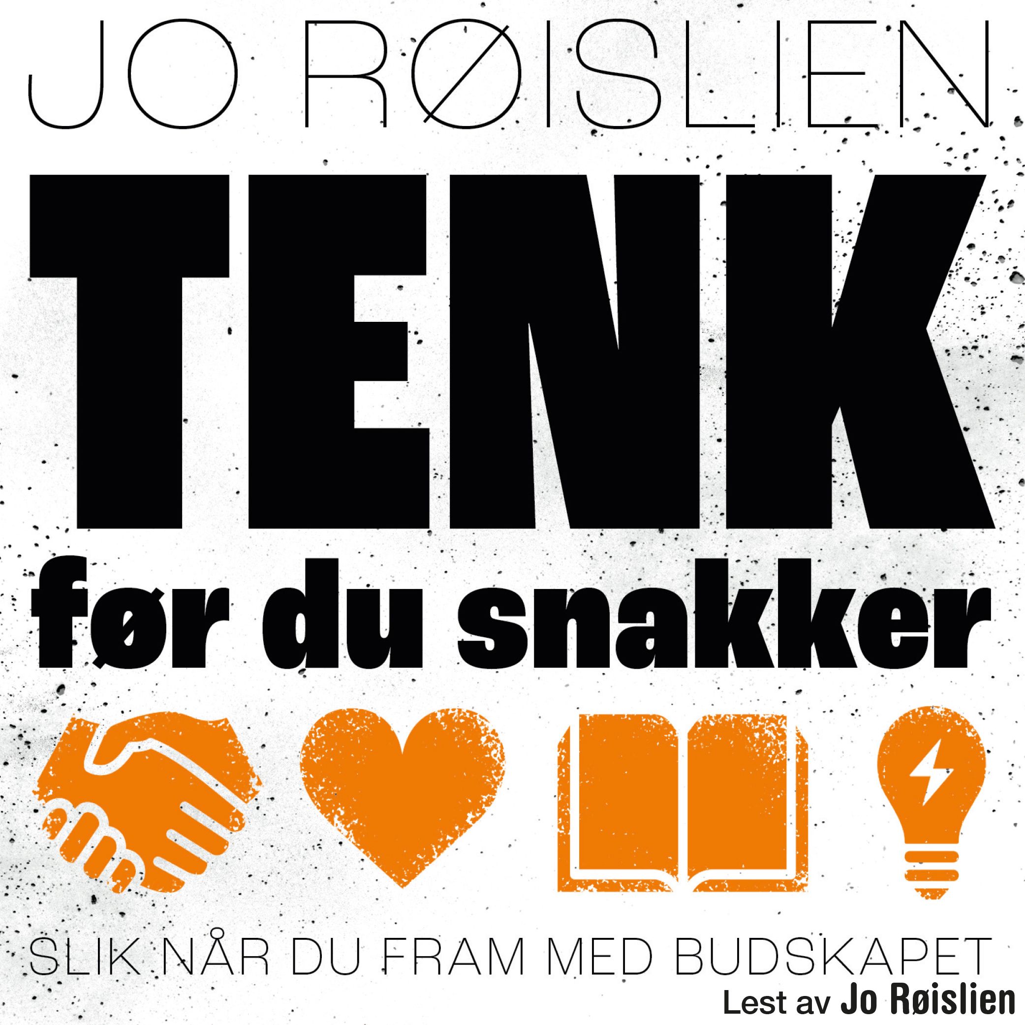 TENK før du snakker - slik når du fram med budskapet