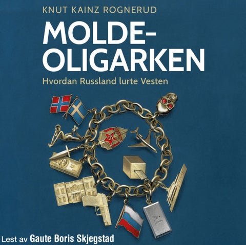 Molde-oligarken - en historie om hvordan Russland lurte Vesten