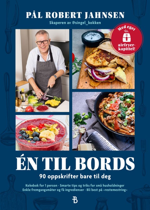 Én til bords - 90 oppskrifter bare til deg
