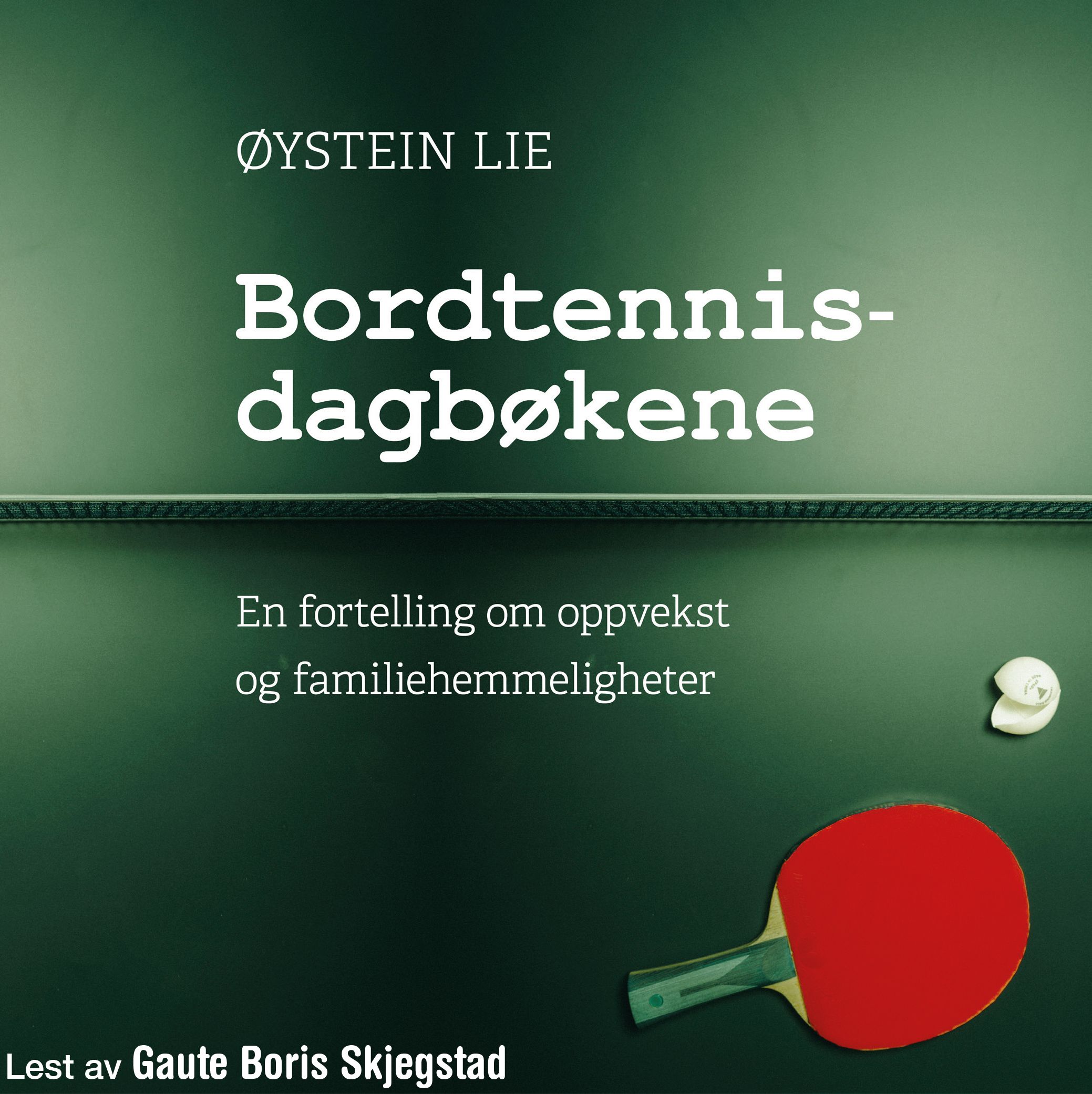 Bordtennisdagbøkene - en fortelling om oppvekst og familiehemmeligheter