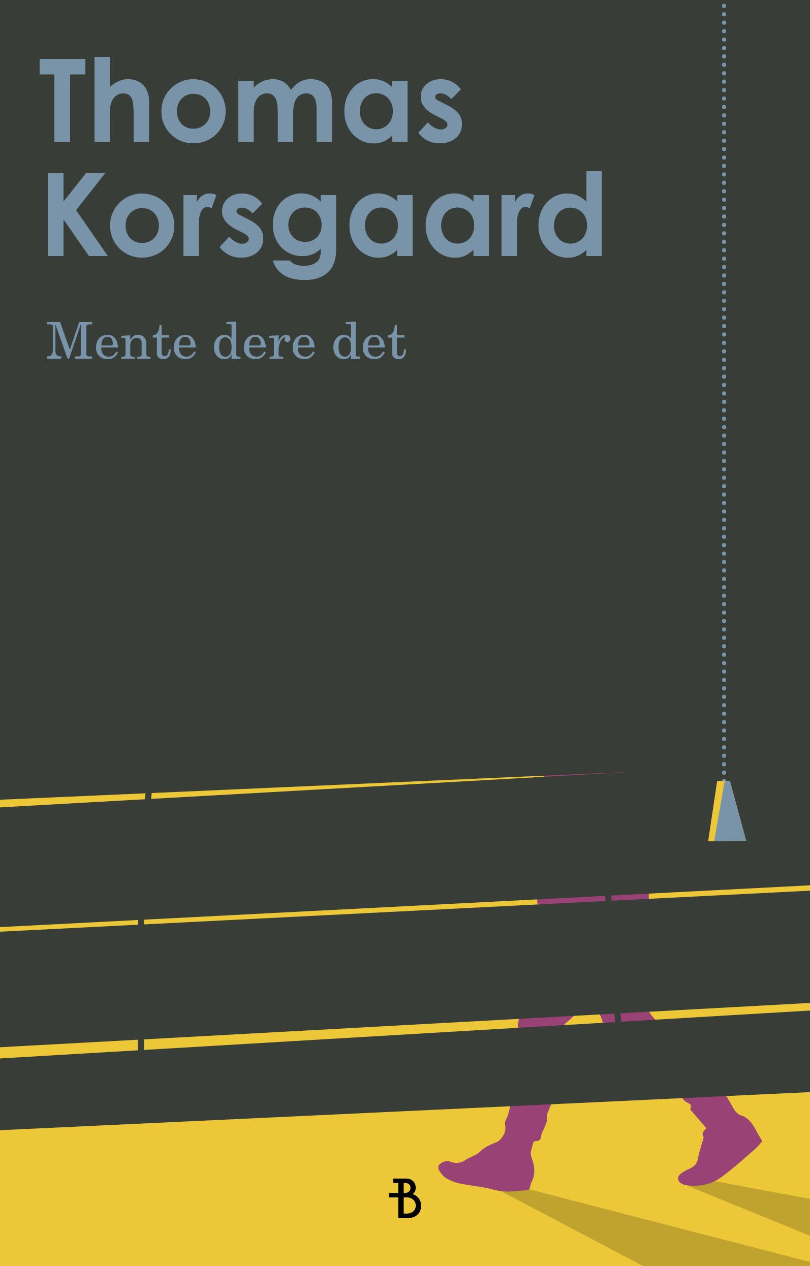 Mente dere det - kortroman
