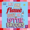 Det sykt flaue livet til Lottie Brooks