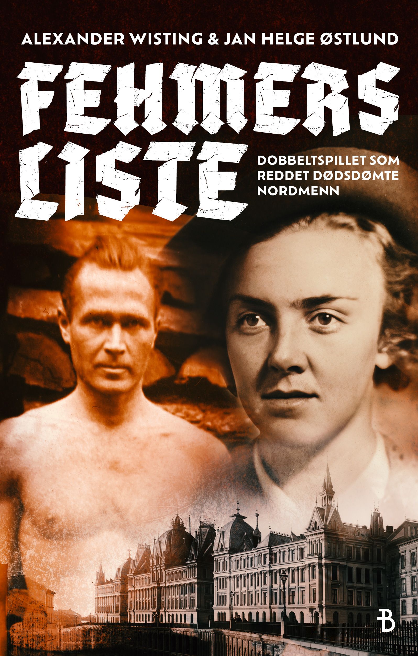 Fehmers liste - dobbeltspillet som reddet dødsdømte nordmenn