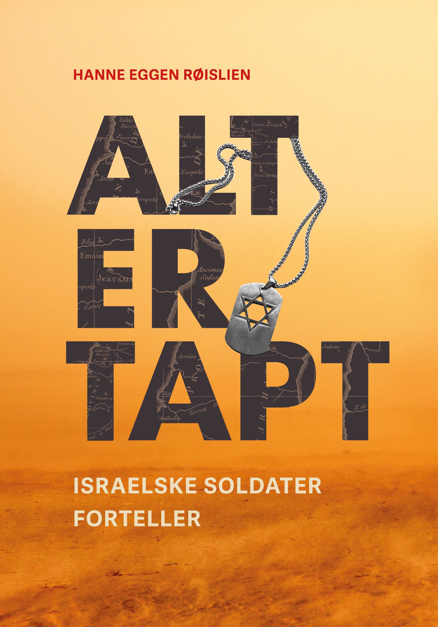 Alt er tapt - israelske soldater forteller