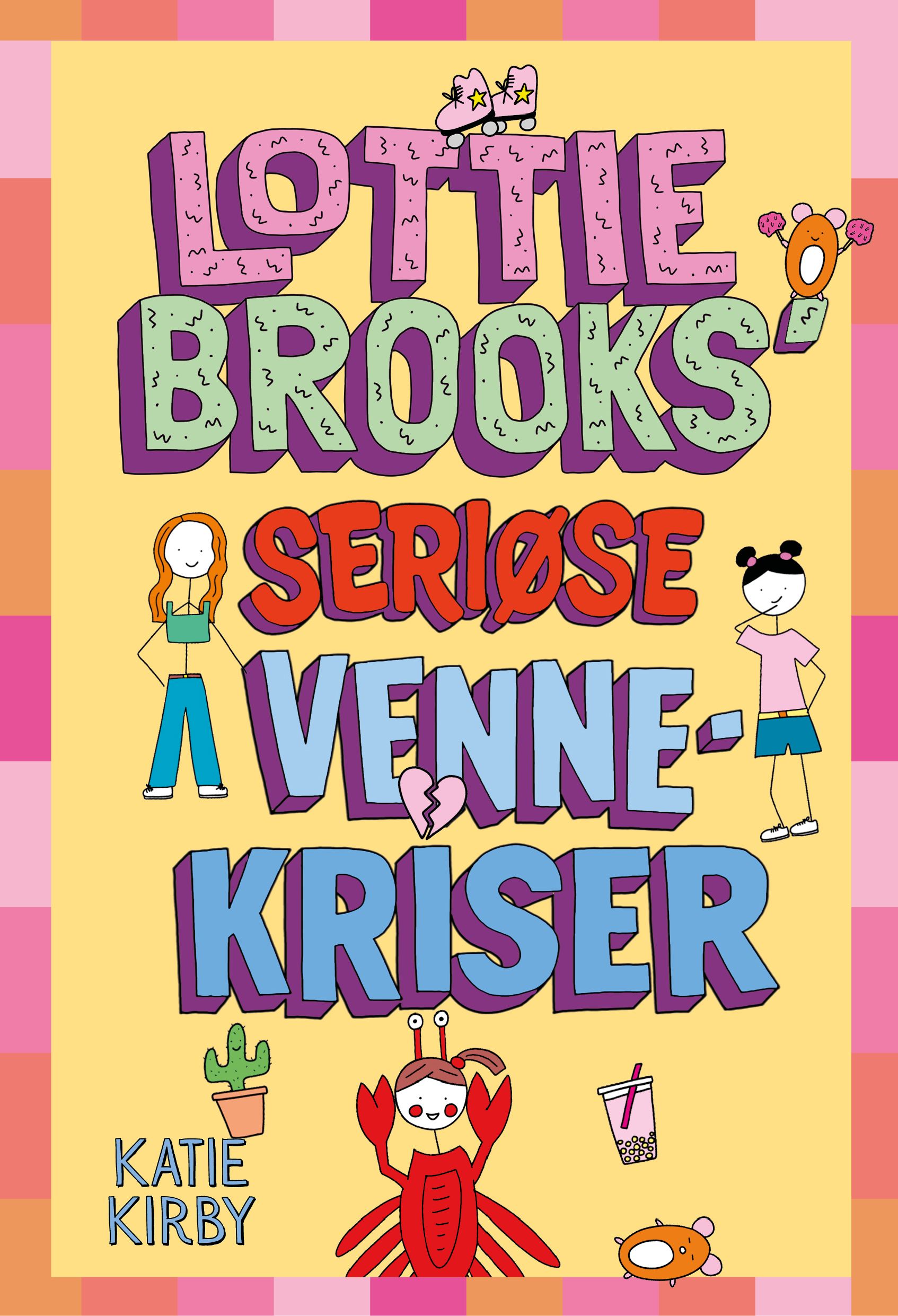 Lottie Brooks’ seriøse vennekriser