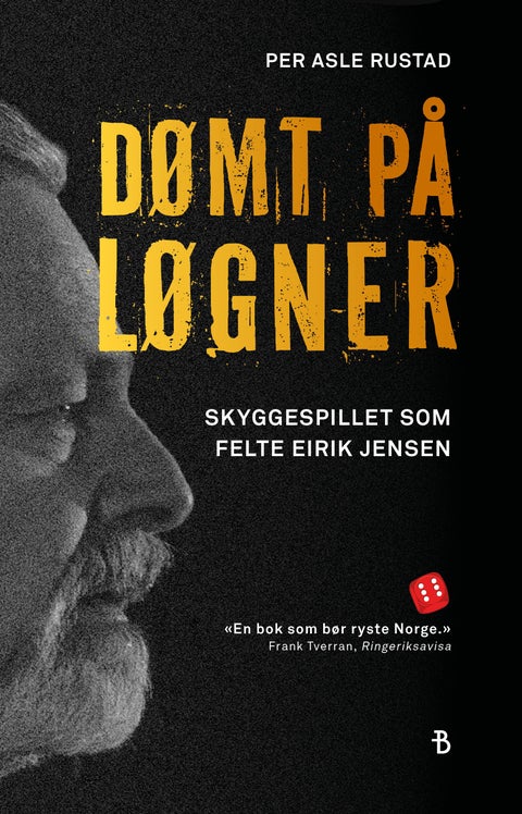 Dømt på løgner - skyggespillet som felte Eirik Jensen