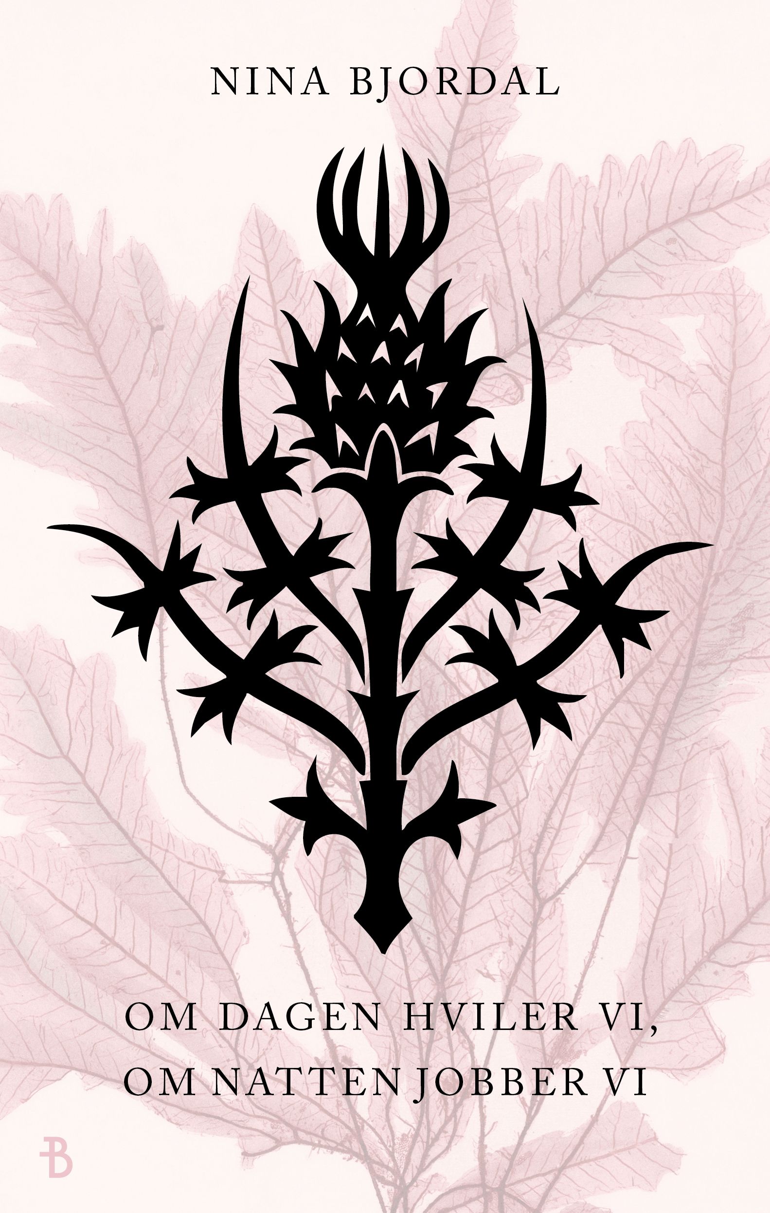 Om dagen hviler vi, om natten jobber vi - roman