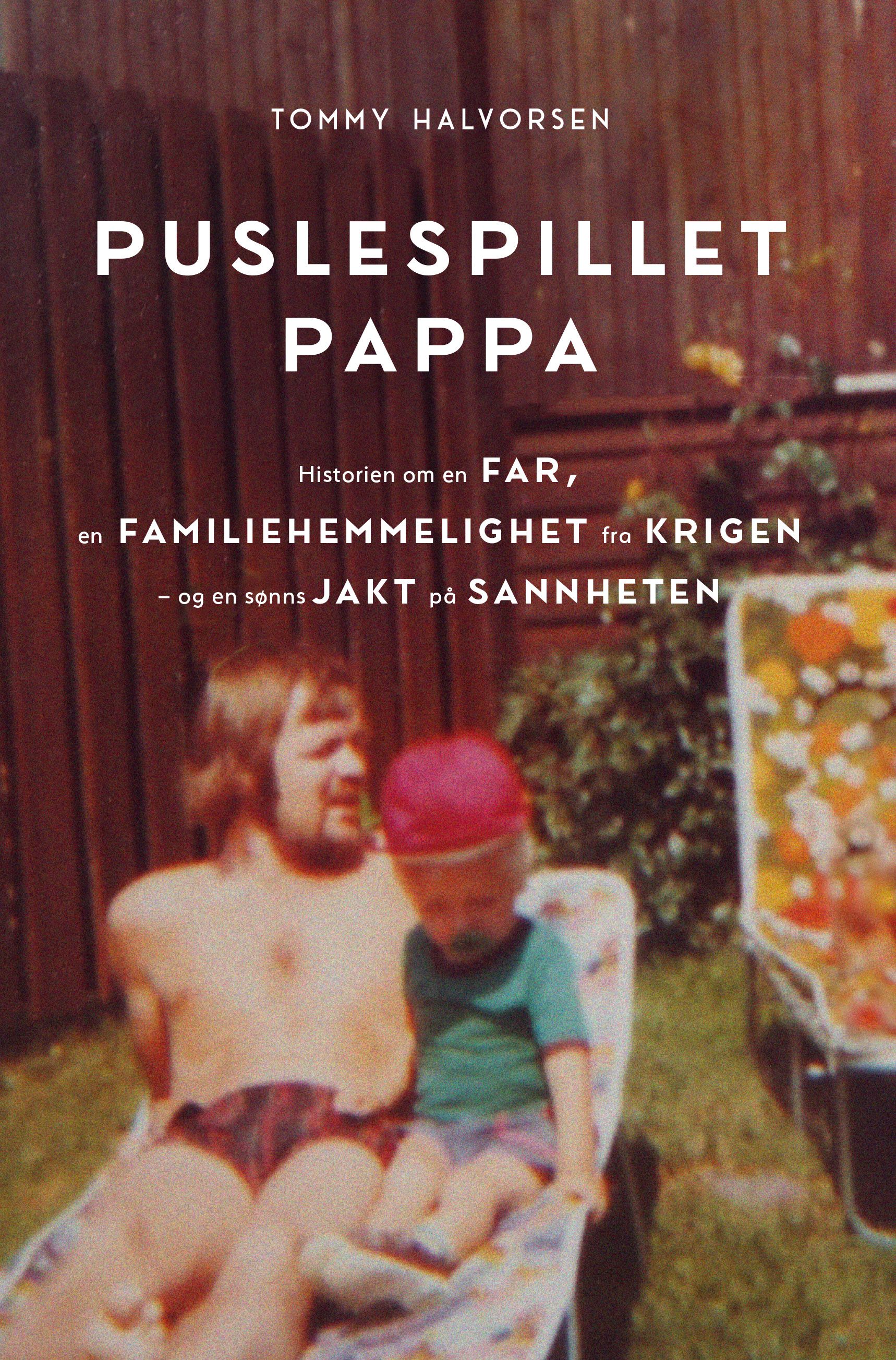 Puslespillet pappa - historien om en far,  en familiehemmelighet fra krigen - og en sønns jakt på sannheten