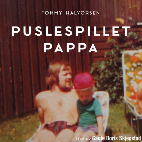 Puslespillet pappa - historien om en far, en familiehemmelighet fra krigen - og en sønns jakt på sannheten