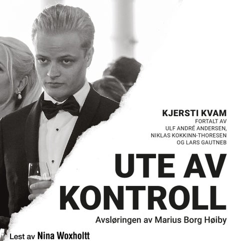 Ute av kontroll - avsløringen av Marius Borg Høiby