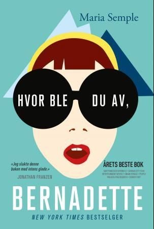 Hvor ble du av, Bernadette
