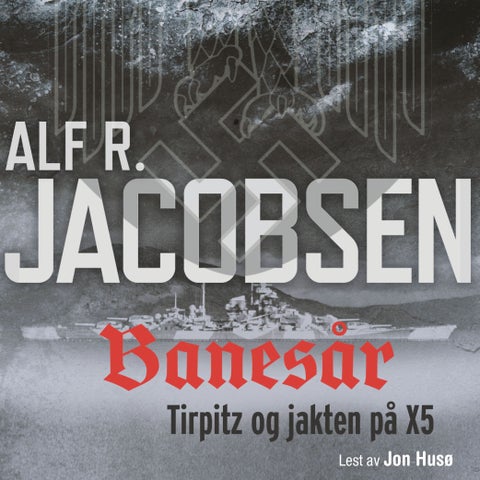 Banesår - Tirpitz og jakten på X5