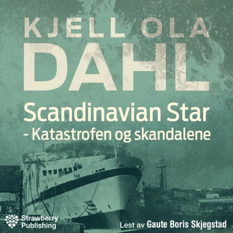 Scandinavian Star - katastrofen og skandalene