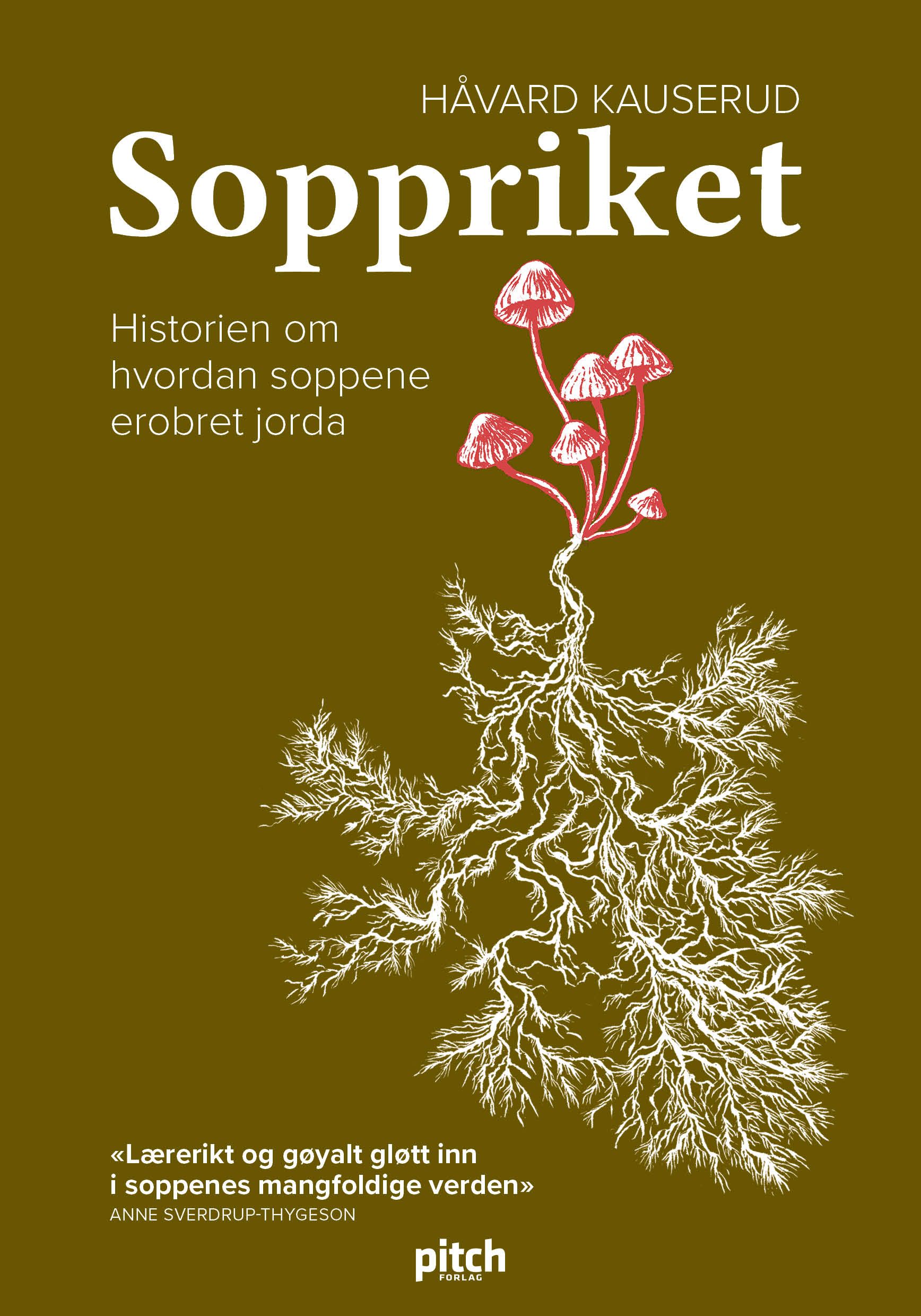 Soppriket - historien om hvordan soppene erobret jorda
