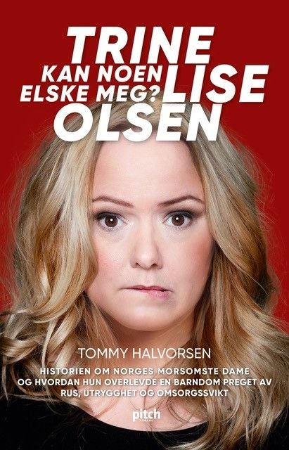 Trine Lise Olsen - kan noen elske meg?