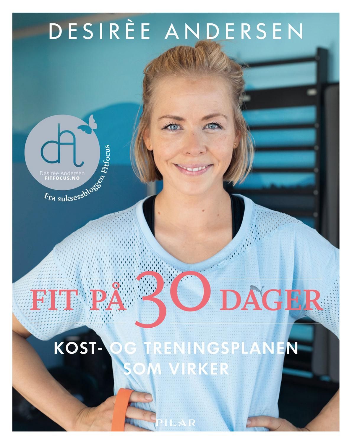 Fit på 30 dager - kost- og treningsplanen som virker