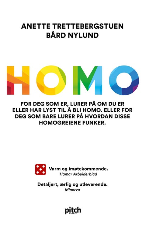 Homo - for deg som er, lurer på om du er eller har lyst til å bli homo : eller for deg som bare lurer på hvordan disse homogreiene funker
