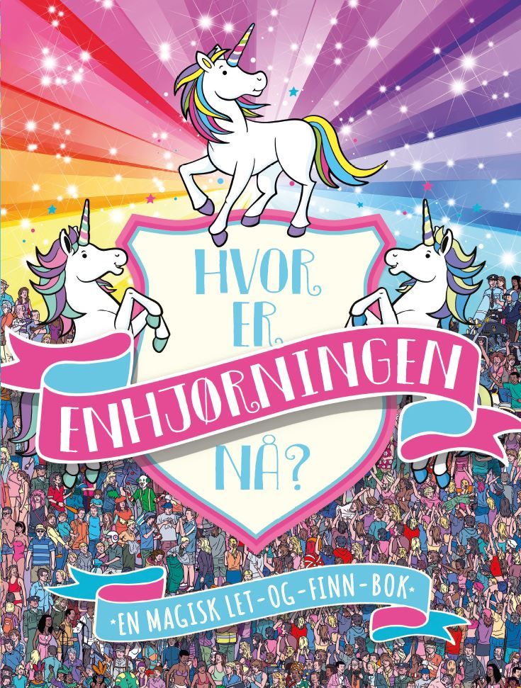 Hvor er enhjørningen nå? - en magisk let-og-finn-bok