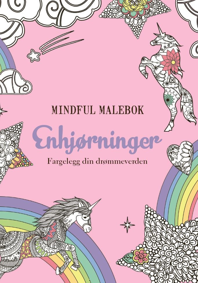 Mindful malebok - enhjørninger - fargelegg din drømmeverden