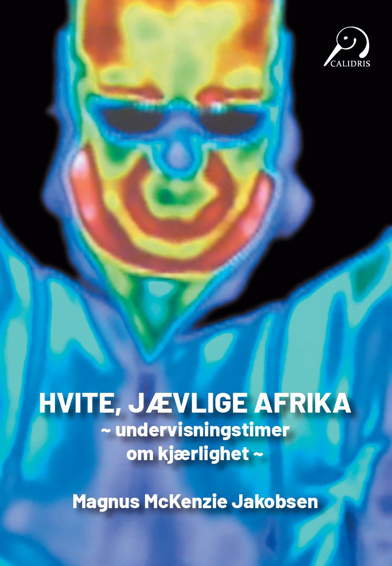 Hvite, jævlige Afrika - undervisningstimer om kjærlighet