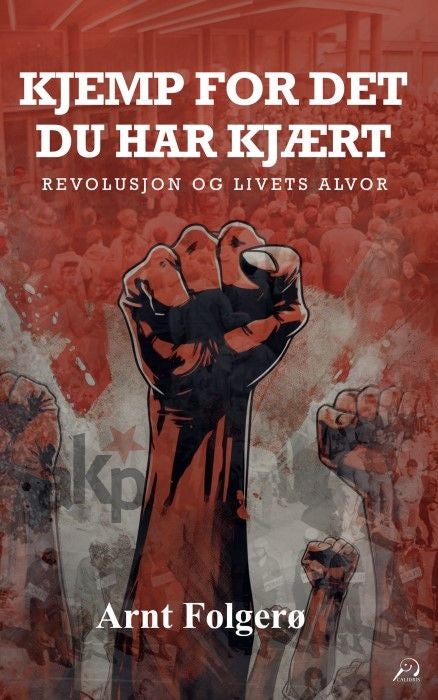Kjemp for det du har kjært - revolusjon og livets alvor